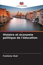 Histoire et économie politique de l'éducation