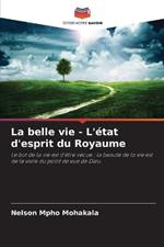 La belle vie - L'état d'esprit du Royaume