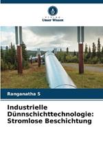 Industrielle Dünnschichttechnologie: Stromlose Beschichtung