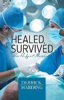Healed, Survived: The Perfect Message