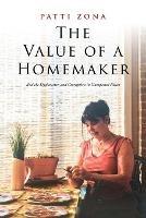 The Value of a Homemaker: A Memoir