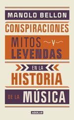 Conspiraciones, leyendas y mitos en la historia de la música