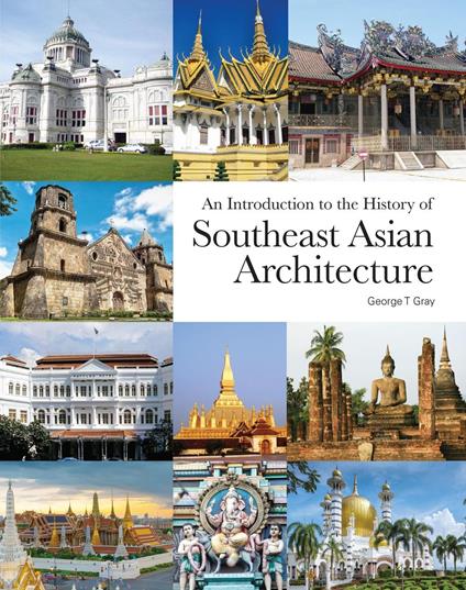 An Introduction to the History of Southeast Asian Architecture