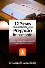 12 Passos Para Elaborar Uma Prega??o Impactante