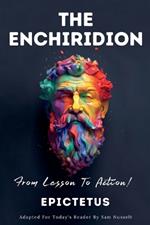 THE ENCHIRIDION - From Lesson To Action!