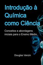 Introdução À Química Como Ciência