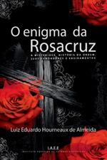 O Enigma Da Rosacruz