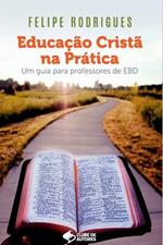 Educa??o Crist? Na Pr?tica