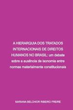 A Hierarquia Dos Tratados Internacionais De Direitos Humano