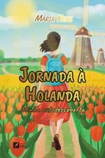 Jornada ? Holanda: minha autodescoberta