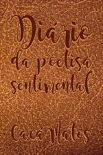 Di?rio Da Poetisa Sentimental