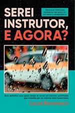 Serei Instrutor, E Agora?