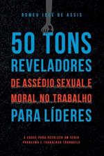 50 Tons Reveladores De Ass?dio Sexual E Moral No Trabalho P