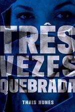 Tr?s Vezes Quebrada