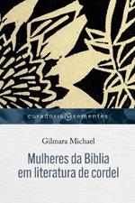 Mulheres da Biblia em literatura de cordel