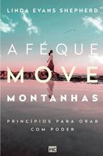 A f? que move montanhas: Princ?pios para orar com poder