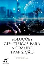 Solu??es Cient?ficas Para A Grande Transi??o