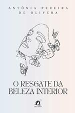 O Resgate Da Beleza Interior