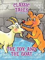 Classic Tales Once Upon a Time The Fox and The Goat