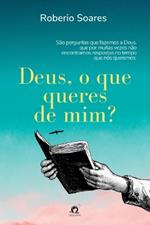 Deus, O Que Queres De Mim?