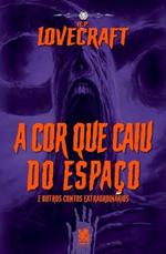 Lovecraft- A Cor Que Caiu Do Espaco