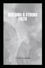 Building a Strong Faith