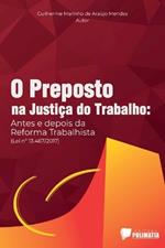 O Preposto Na Justi?a Do Trabalho: Antes E Depois Da Reform