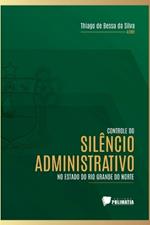 Controle Do Sil?ncio Administrativo No Estado Do Rio Grande