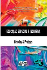 Educação Especial & Inclusiva: Métodos & Práticas