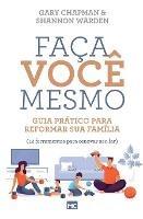 Faca voce mesmo: Guia pratico para reformar sua familia