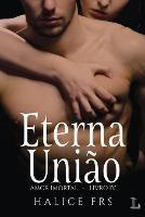 Eterna Uniao - Amor Imortal 4