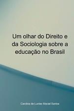 Um Olhar Do Direito E Da Sociologia Sobre A Educa??o No Bra