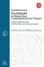 The English-Portuguese Glossary of Essential Conscientiology Terms: Glossario Ingles-Portugues de Termos Essenciais da Conscienciologia