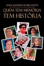 Quem Tem Mem?ria Tem Hist?ria