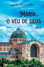 Maria... O V?u De Deus. Vol.1