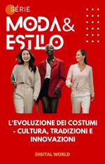 L'evoluzione dei costumi - Cultura, tradizioni e innovazioni