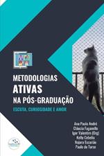 Metodologias Ativas na Pós-Graduação: escuta, curiosidade e amor