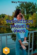 Resqu?cios Daquele Amor