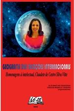 Geografia Das Relações Internacionais: Homenagens À Intelec