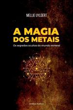 A Magia Dos Metais