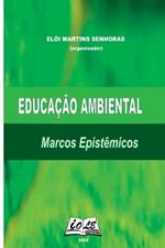 Educação Ambiental: Marcos Epistêmicos