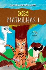 Os Matrilhas I