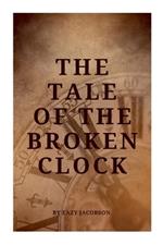 The Tale of the Broken Clock