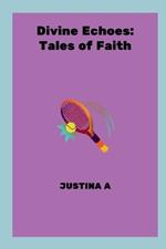 Divine Echoes: Tales of Faith