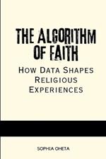 The Algorithm of Faith: How Data Shapes Religious Experiences