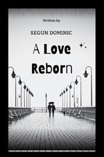 A Love Reborn