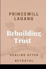 Rebuilding Trust: Healing After Betrayal