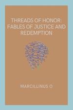 Threads of Honor: Fables of Justice and Redemption