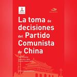 La toma de decisiones del Partido Comunista de China ???????-?????????(?) ?China Intercontinental Press - ????????