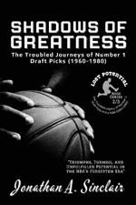 Shadows of Greatness: Triumphs, Turmoil, and Unfulfilled Potential in the NBA's Forgotten Era